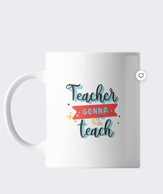 Teacher gonna